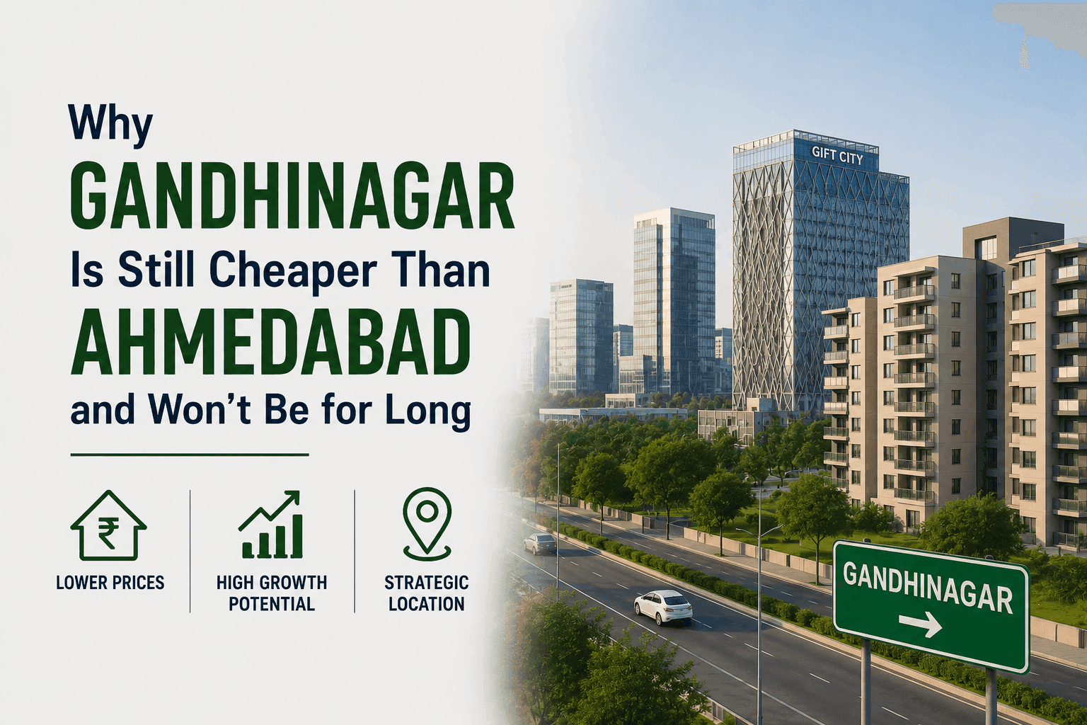 Why Gandhinagar Is Still Cheaper Than Ahmedabad and Won't Be for Long