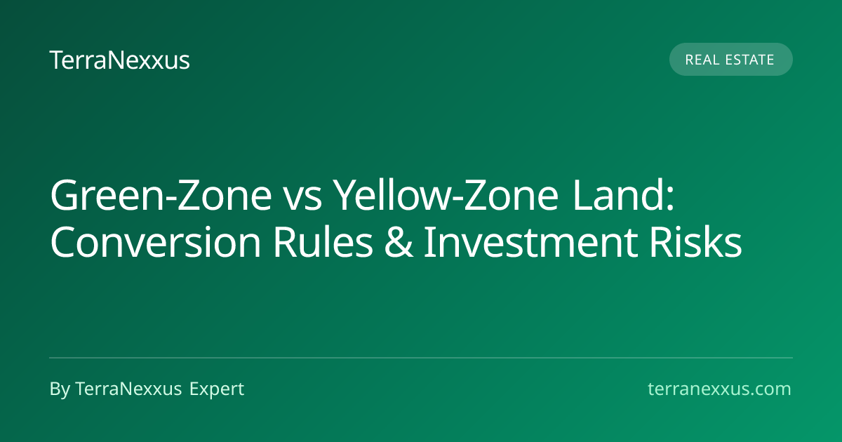Green-Zone vs Yellow-Zone Land: Conversion Rules